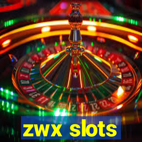 zwx slots